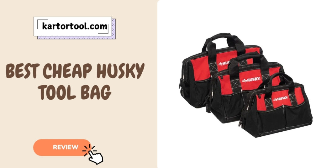 Best Cheap Husky Tool Bags