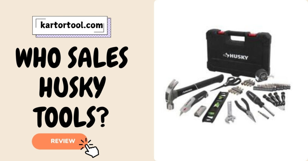 Who Sales Husky Tools? 